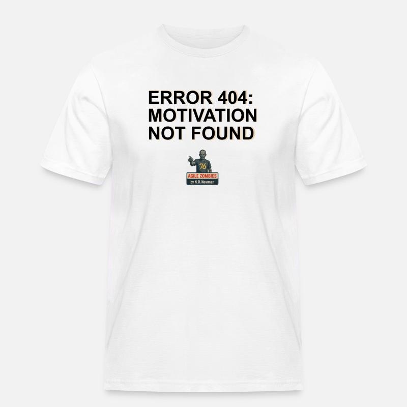 Error 404: Motivation Not Found - Männer Workwear T-Shirt - Weiß