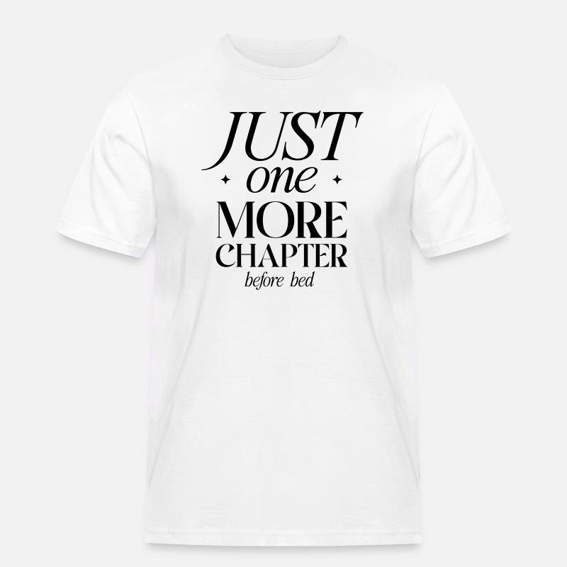 Just One More Chapter Before Bed - Men's Workwear T-Shirt - white