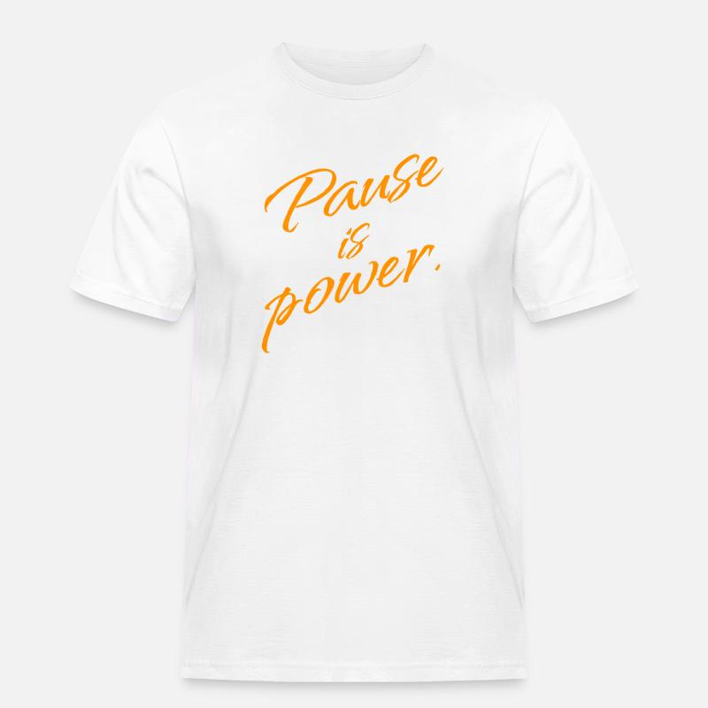 Pause is Power – Rest & Reset Statement - Männer Workwear T-Shirt - Weiß