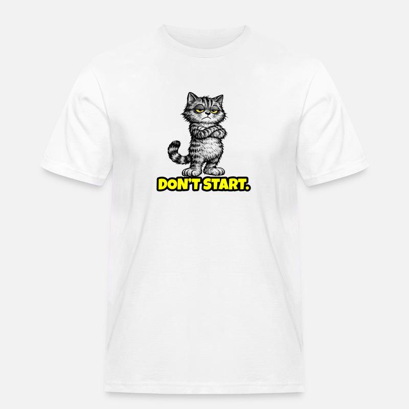 Don’t Start. – Grumpy Katze (Attitude) CAT - Männer Workwear T-Shirt - Weiß