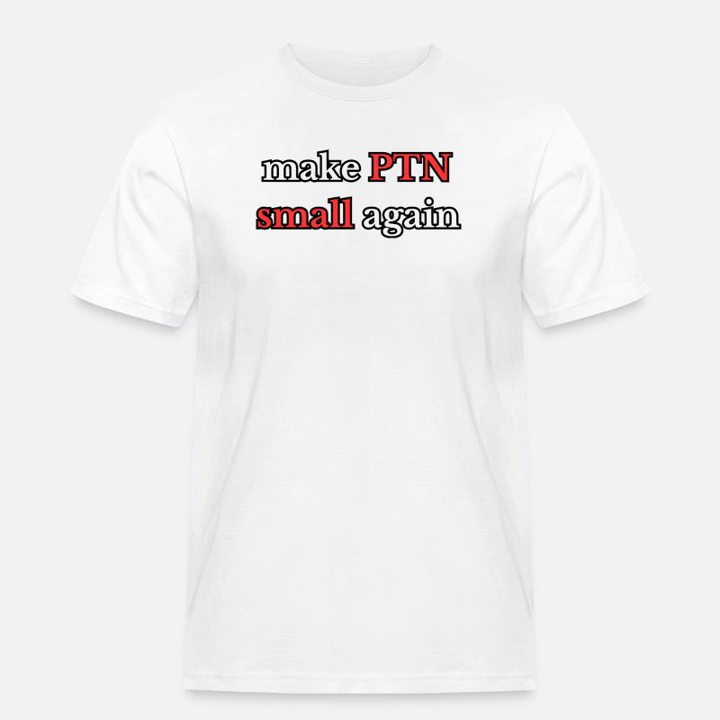 Make PTN small again - Männer Workwear T-Shirt - Weiß