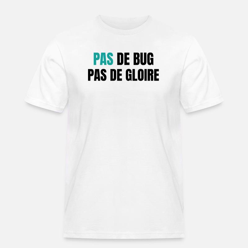 Pas de bug pas de gloire - Männer Workwear T-Shirt - Weiß
