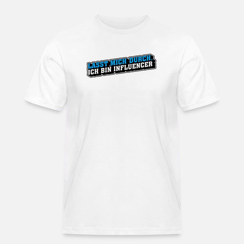 Lasst mich durch, ich bin Influencer - Männer Workwear T-Shirt - Weiß