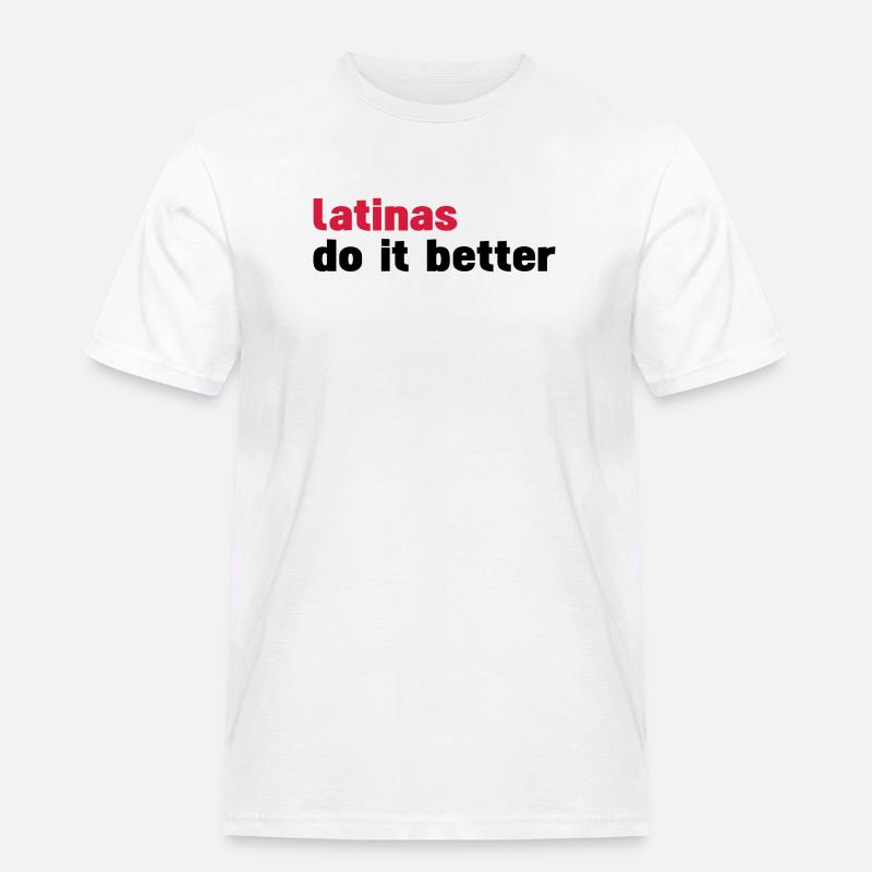 latinas do it better - Männer Workwear T-Shirt - Weiß