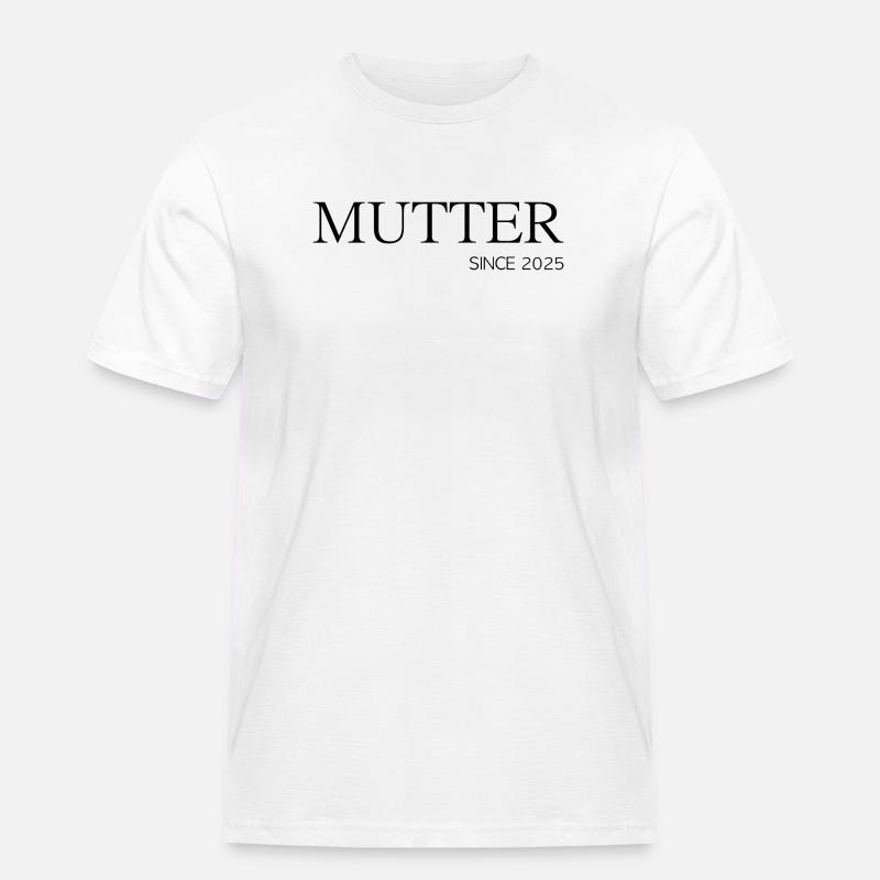 Mutter since 2025 - Männer Workwear T-Shirt - Weiß