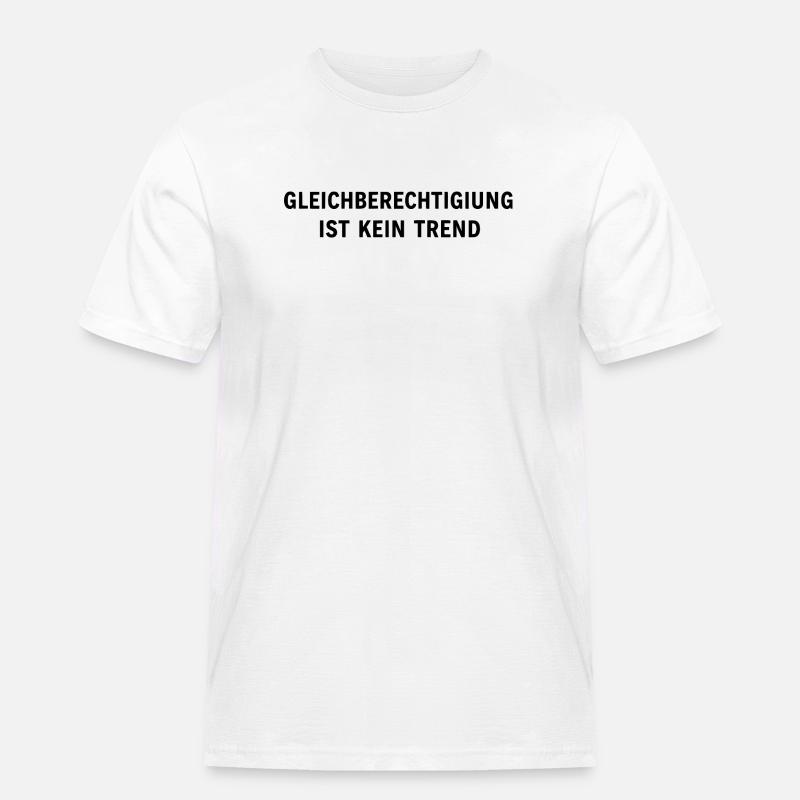 Equality is not a trend statement - Men's Workwear T-Shirt - white