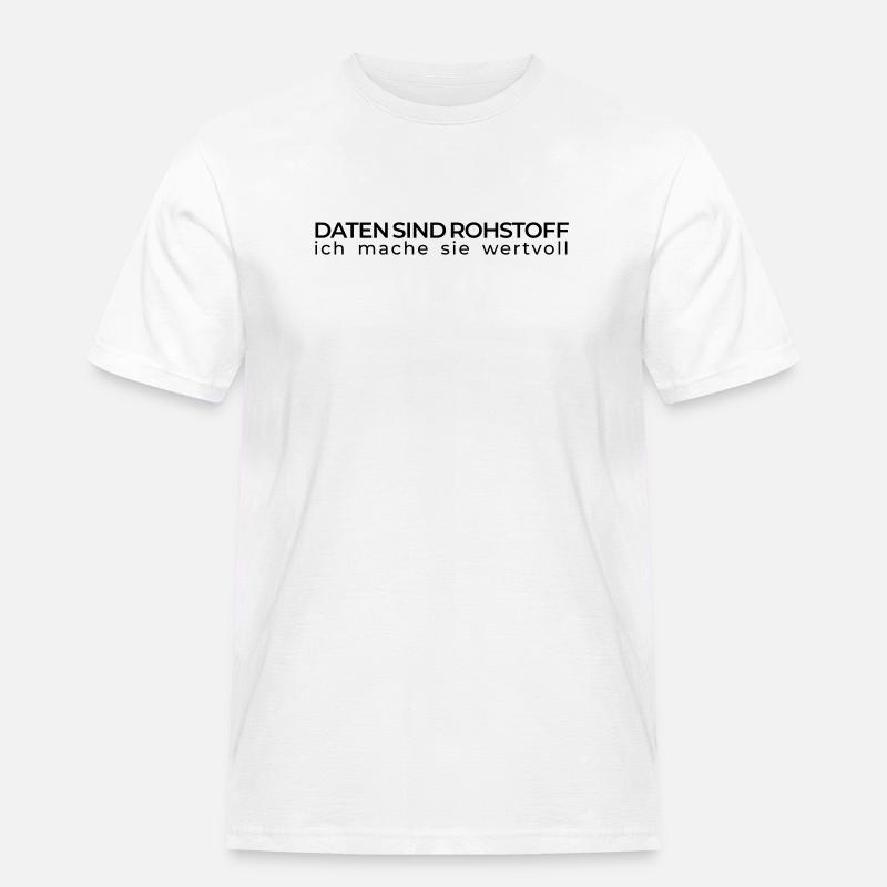 Daten sind Rohstoff – Data Engineer - Männer Workwear T-Shirt - Weiß