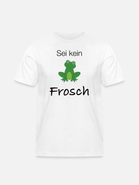 Sei kein Frosch - Männer Workwear T-Shirt - Weiß