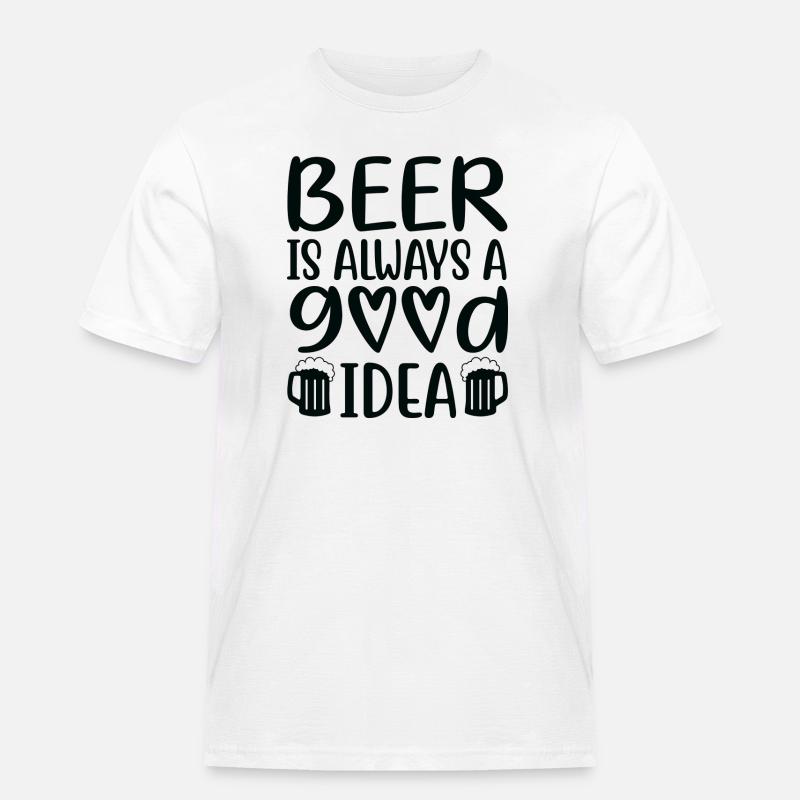 Beer Is Always Good Idea Spruch - Männer Workwear T-Shirt - Weiß