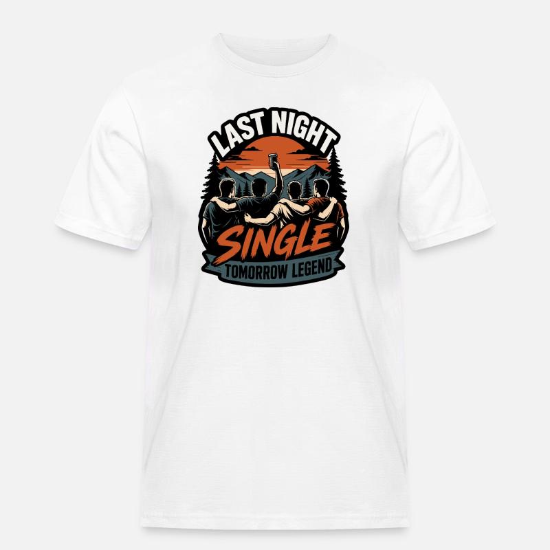 Last Night Single Tomorrow Legend - Männer Workwear T-Shirt - Weiß