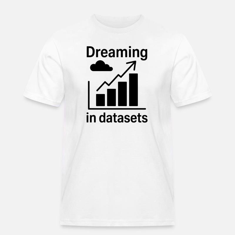 Datenanalyst Spruch Lustiges Datenanalyst Geschenk - Männer Workwear T-Shirt - Weiß