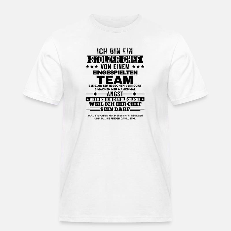 Stolzer Chef von einem eingespielten Team - Männer Workwear T-Shirt - Weiß