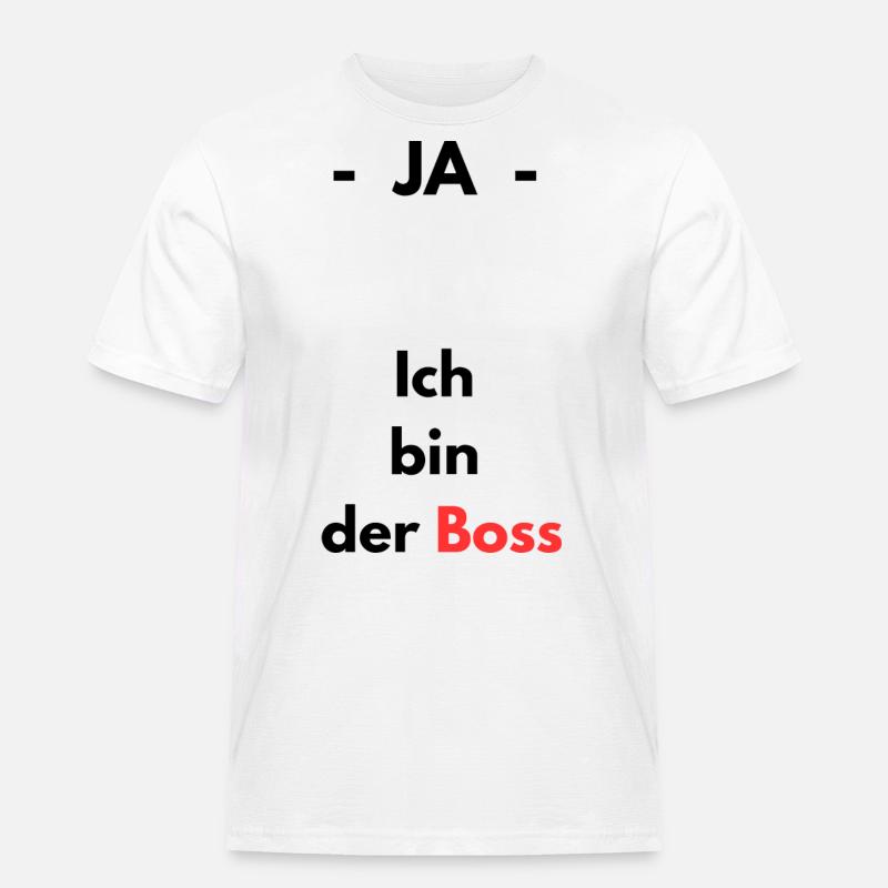 Ja - ich bin der Boss - Männer Workwear T-Shirt - Weiß