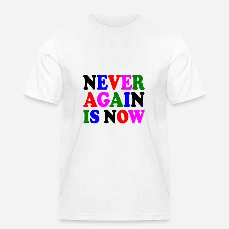 Never again is now - Männer Workwear T-Shirt - Weiß