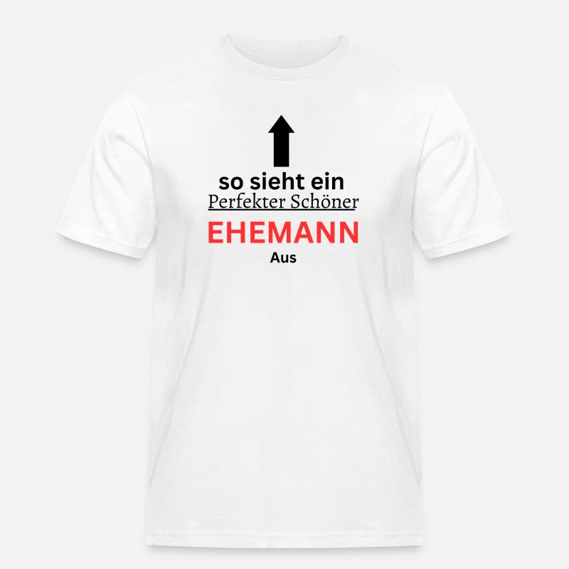 Der perfekte Ehemann - Männer Workwear T-Shirt - Weiß