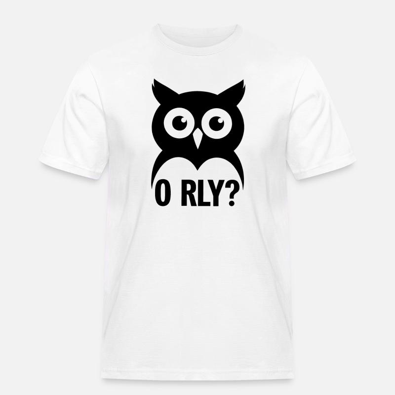 O RLY? Eule - Männer Workwear T-Shirt - Weiß