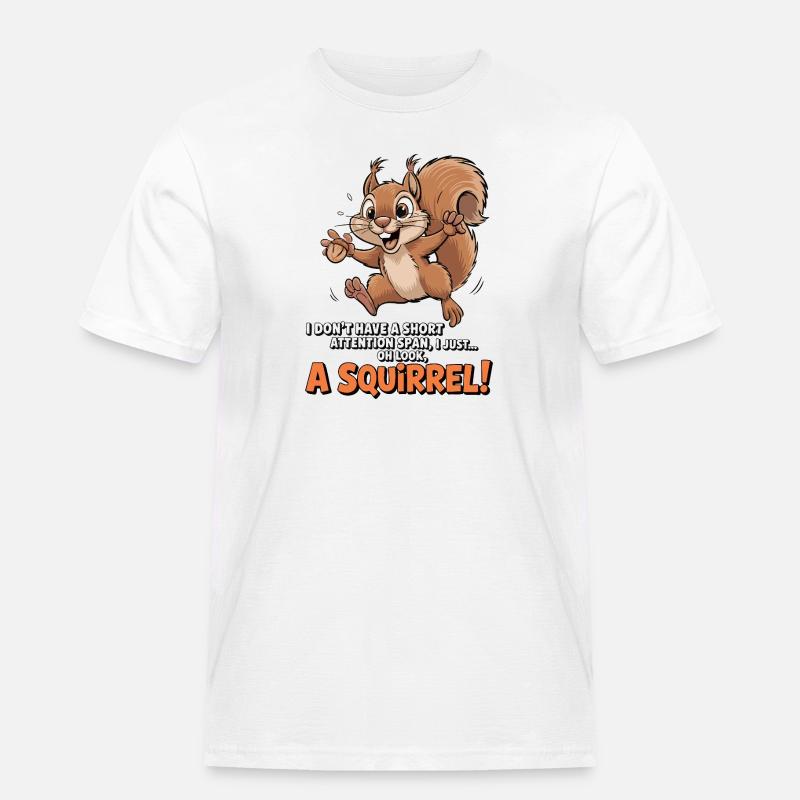 ADHS? Oh schau, ein Eichhörnchen! - Männer Workwear T-Shirt - Weiß