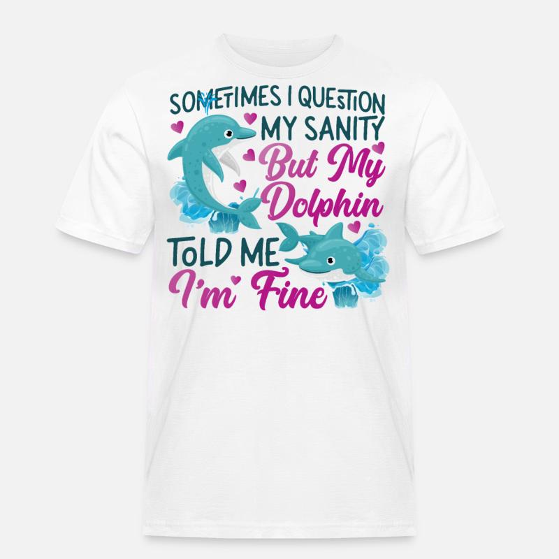 Dolphin Sometimes I Question My - Männer Workwear T-Shirt - Weiß