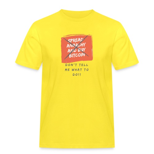 Spread Anarchy and buy BITCOIN.... - Camiseta de trabajo para hombre