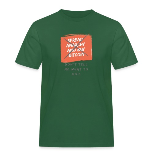 Spread Anarchy and buy BITCOIN.... - Camiseta de trabajo para hombre