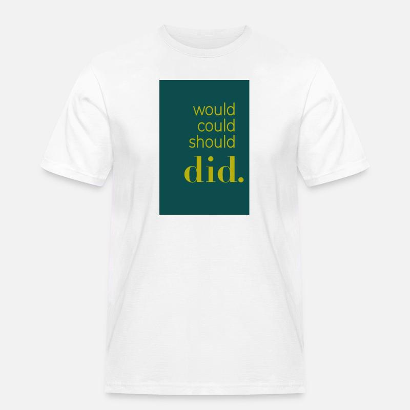 Did should could would Poster Design - Männer Workwear T-Shirt - Weiß