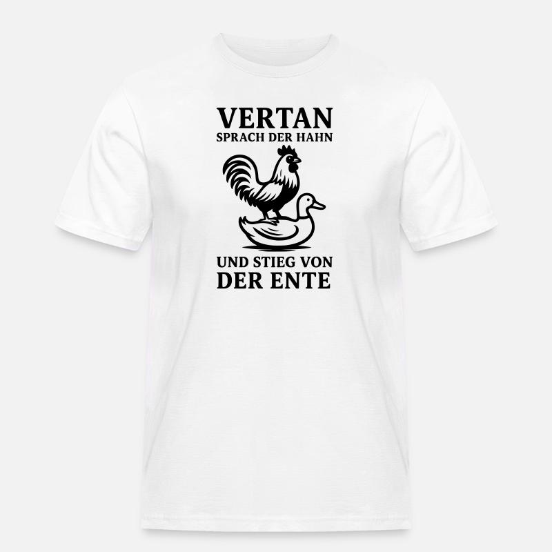 vertan sprach der hahn - Männer Workwear T-Shirt - Weiß