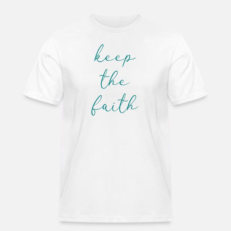 Behalte den Glauben - Männer Workwear T-Shirt - Weiß