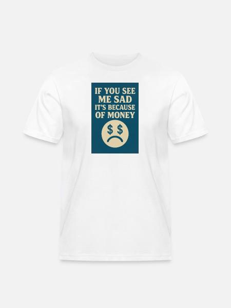 Because of money - Men's Workwear T-Shirt - white