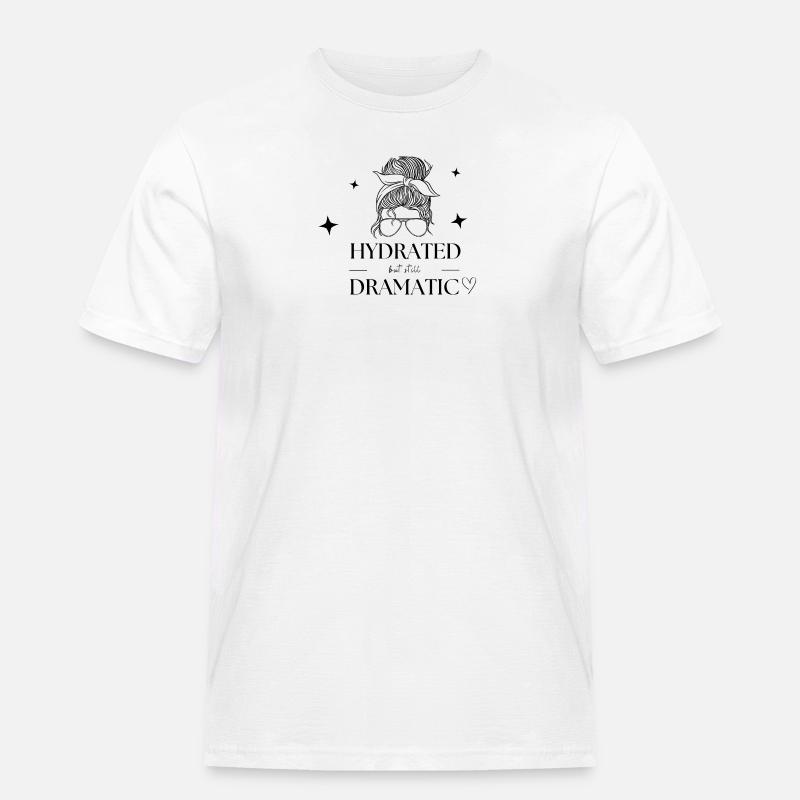 Hydrated but still dramatic - Männer Workwear T-Shirt - Weiß