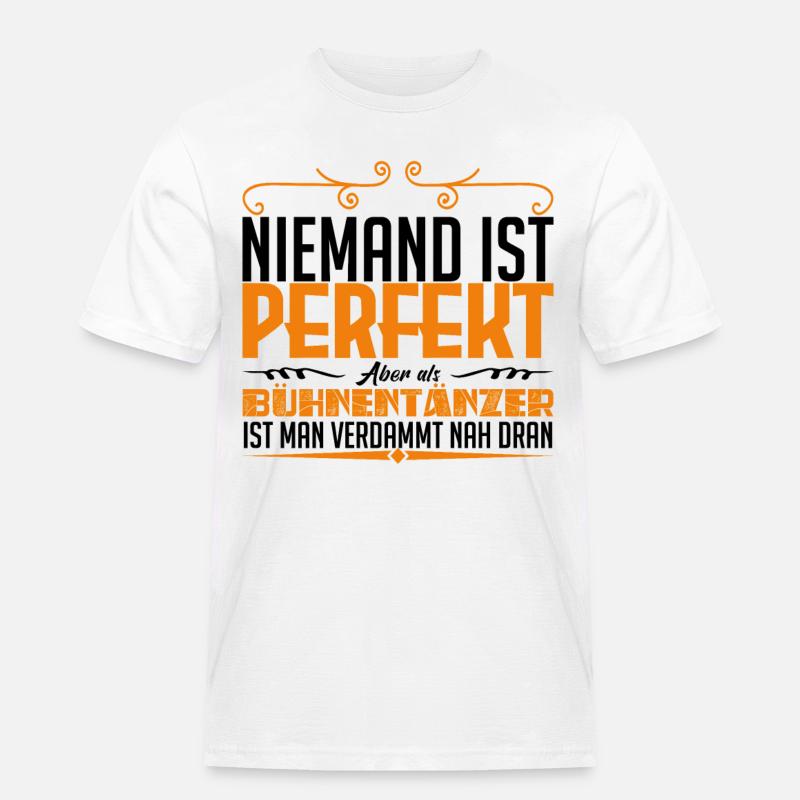 Bühnentänzer Beruf Geschenk ! - Männer Workwear T-Shirt - Weiß
