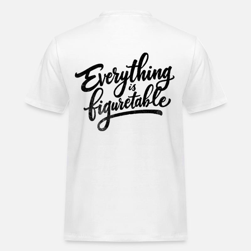 Everything is Figurtable - Männer Workwear T-Shirt - Weiß