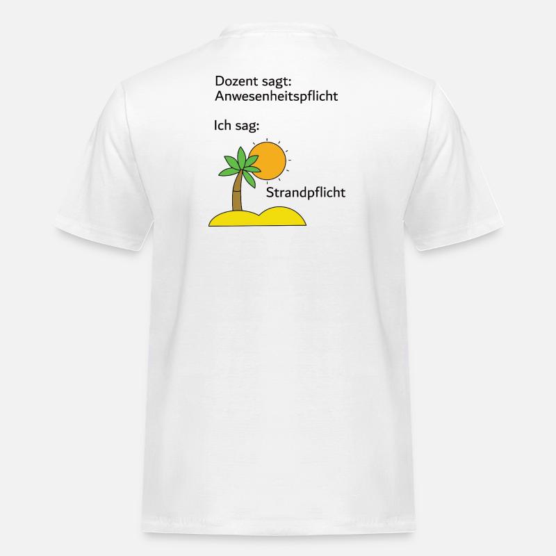 Unispruch "Strandpflicht" Geschenk, Studenten - Männer Workwear T-Shirt - Weiß