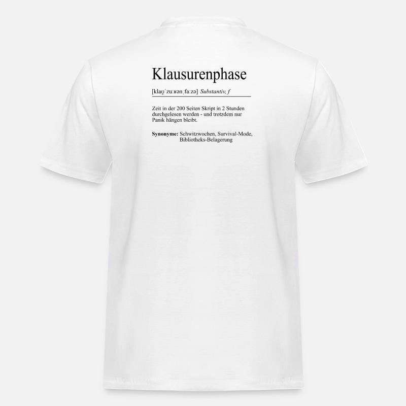 Unispruch "Klausurenphase" Geschenk, Studenten - Männer Workwear T-Shirt - Weiß