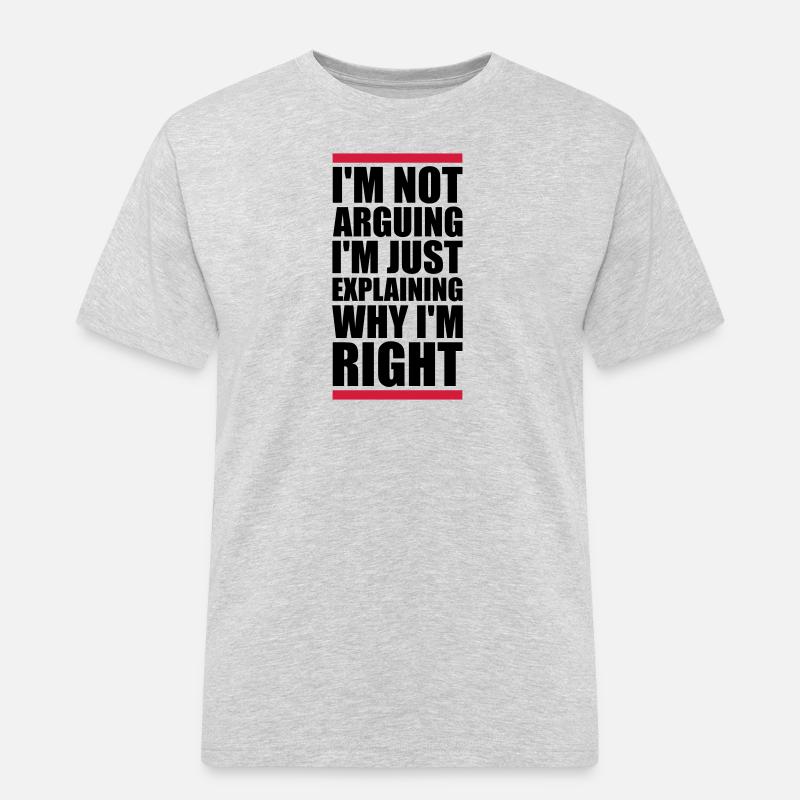 I m not arguing - Männer Workwear T-Shirt - Grau meliert