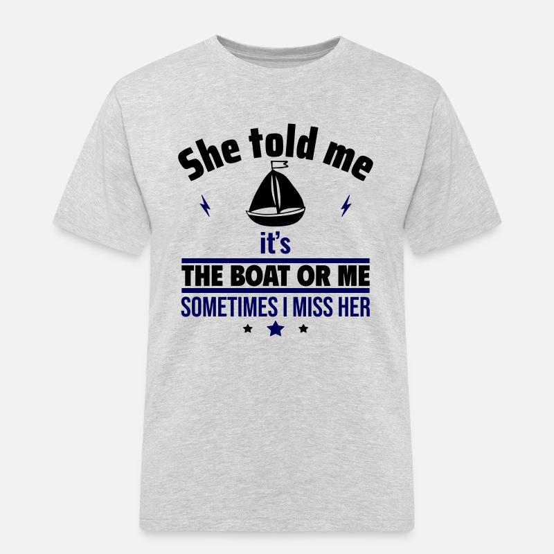 Sie sagte: Es ist das Boot oder ich,Bootsfahrer - Männer Workwear T-Shirt - Grau meliert