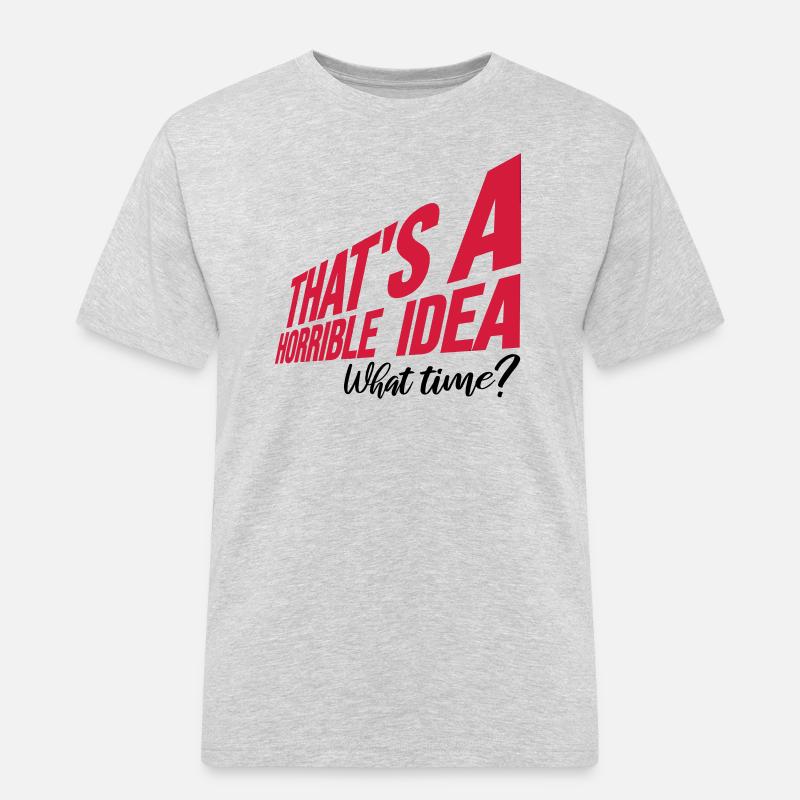 Thats a horrible Idea - Männer Workwear T-Shirt - Grau meliert