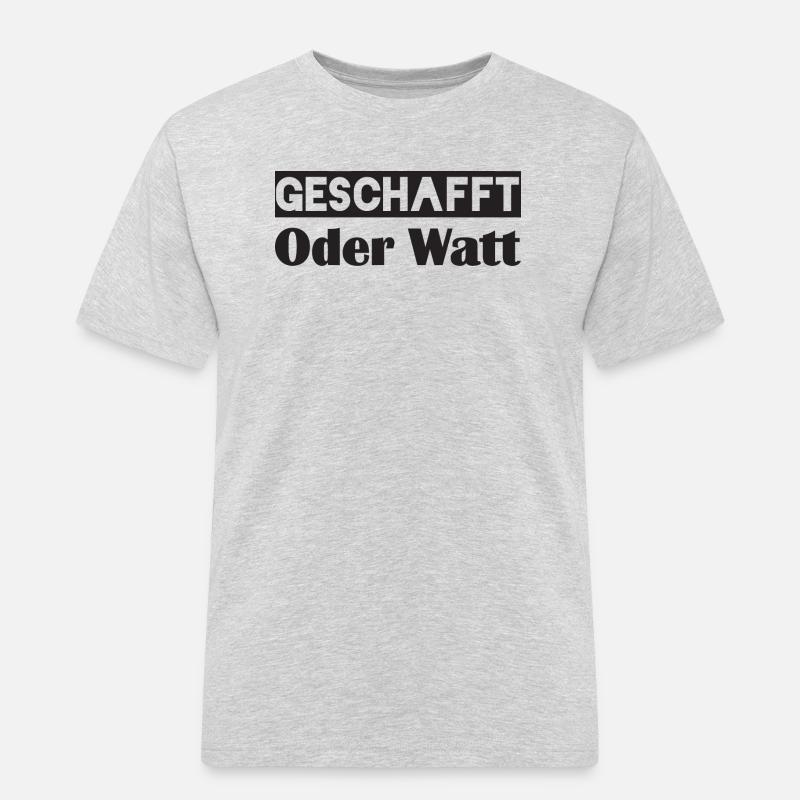 Motivation GESCHAFFT Oder Watt - Männer Workwear T-Shirt - Grau meliert