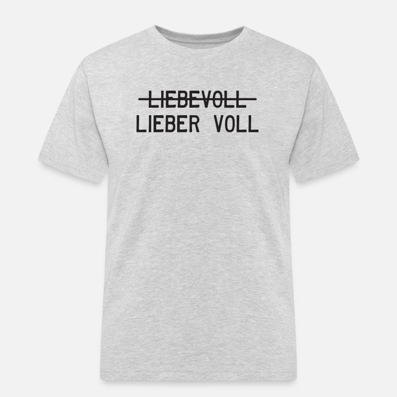 Liebevoll oder lieber voll? - Männer Workwear T-Shirt - Grau meliert