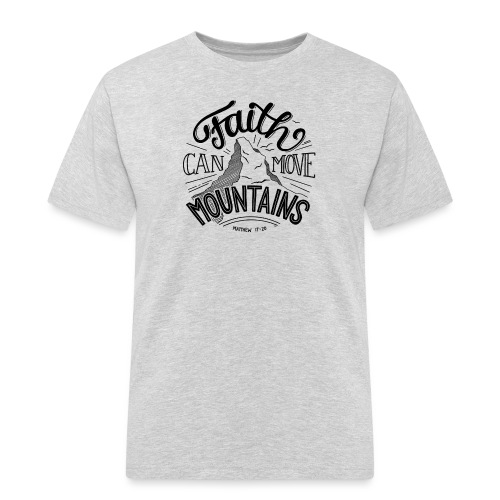 faith can move mountains - Männer Workwear T-Shirt