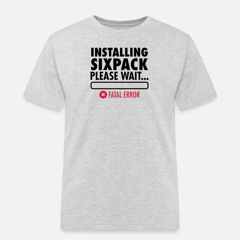 Installing Sixpack (Fatal Error) - Männer Workwear T-Shirt - Grau meliert