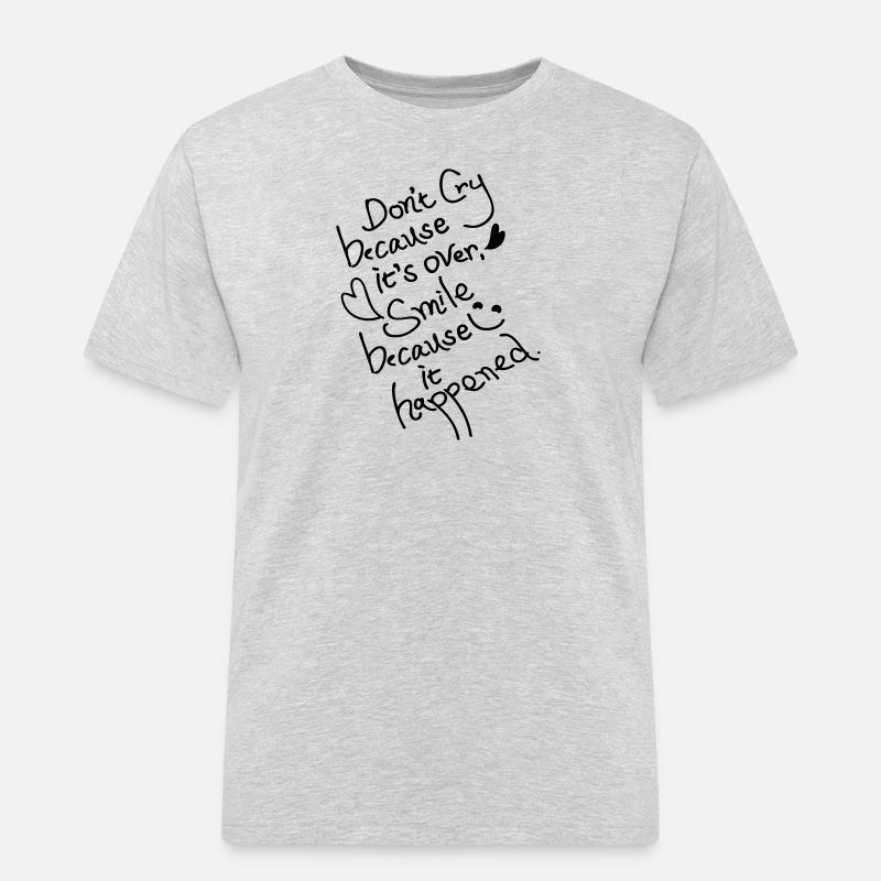 Don't cry because it's over - Men's Workwear T-Shirt - heather grey