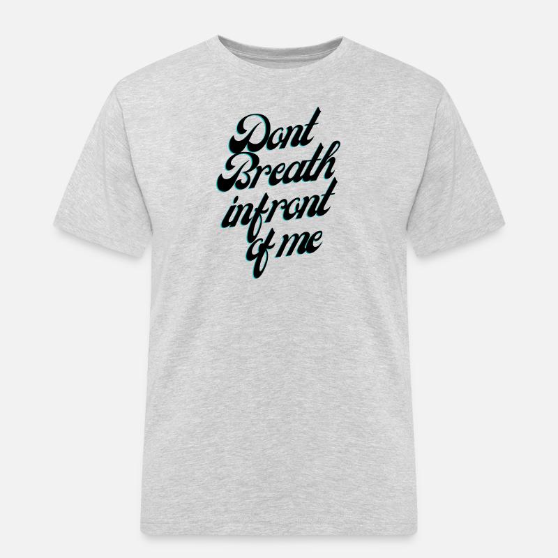 Ne respirez pas devant moi - T-shirt Workwear homme - gris chiné