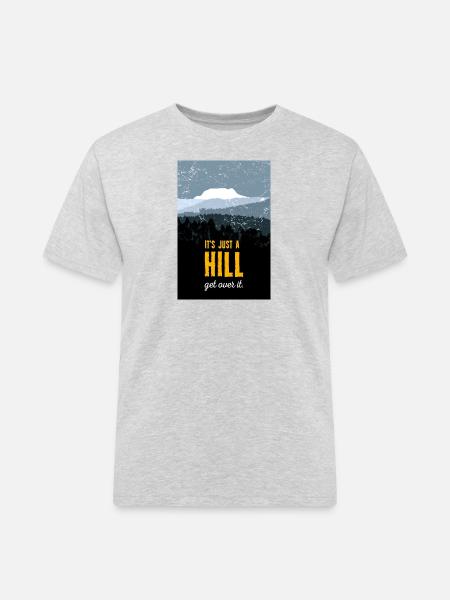 It's just a hill. Get over it. Motivation. Poster. - Männer Workwear T-Shirt - Grau meliert