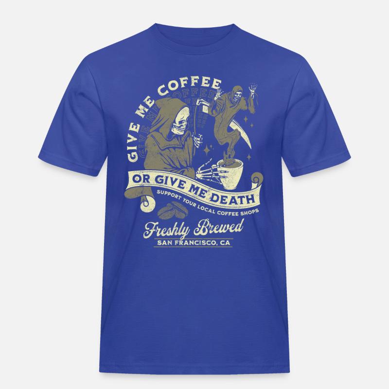 Kaffee oder Tod: Frisch Gebrüht - Männer Workwear T-Shirt - Royalblau