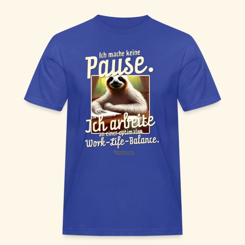 Faultier Spruch Pause Work Life Balance - Männer Workwear T-Shirt