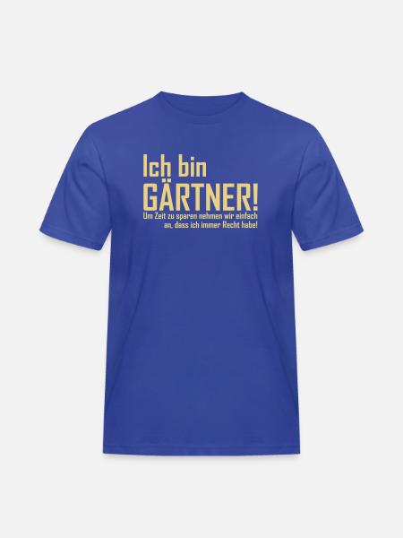 ich bin gärtner - Männer Workwear T-Shirt - Royalblau