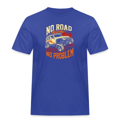 No Road - No Problem - All Wheels Drive - Männer Workwear T-Shirt