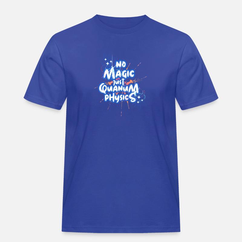No Magic, just Quantum-Physics Design - Männer Workwear T-Shirt - Royalblau