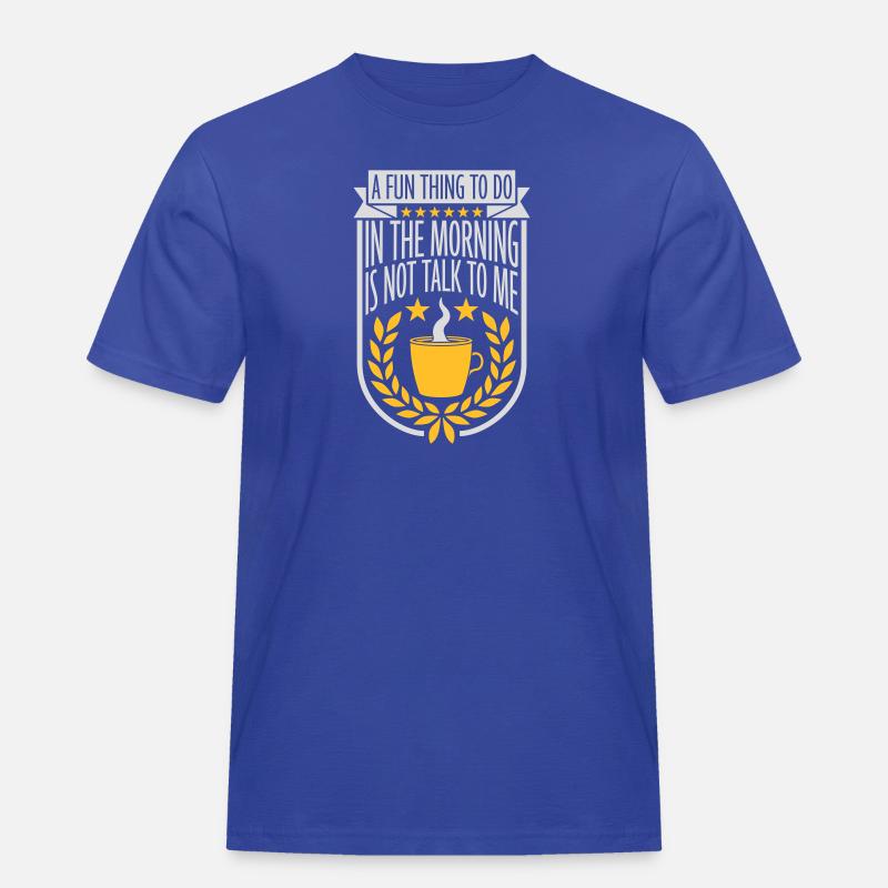 not talk to me - Männer Workwear T-Shirt - Royalblau