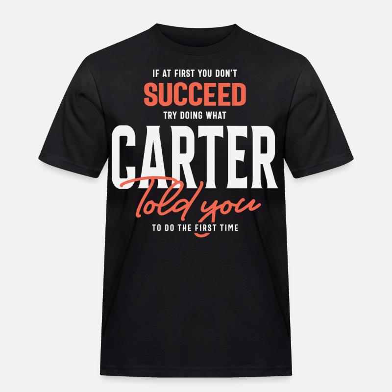 Carter Name Personalized Carter - Men's Workwear T-Shirt - black